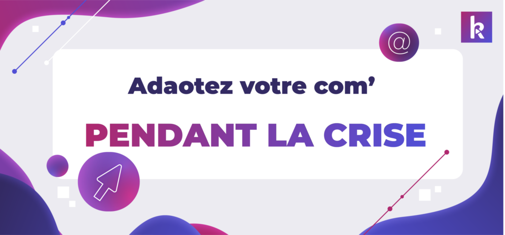 communiquer pendant la crise covid