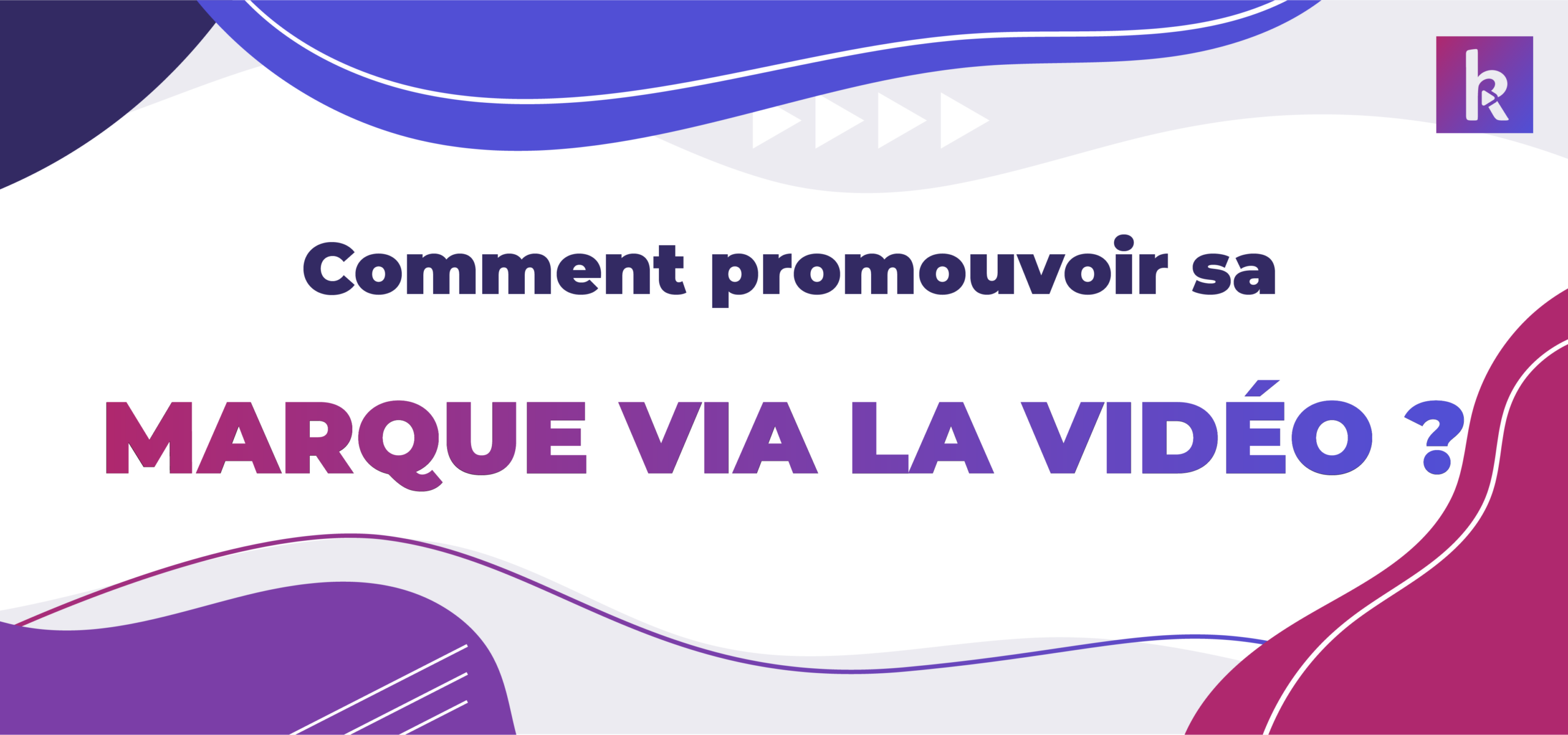 promotion vidéo marque