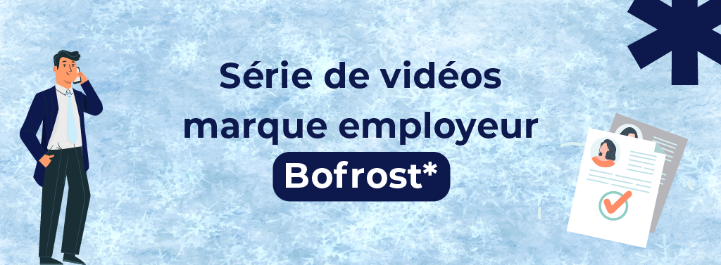 Série de vidéos marque employeur pour bofrost*