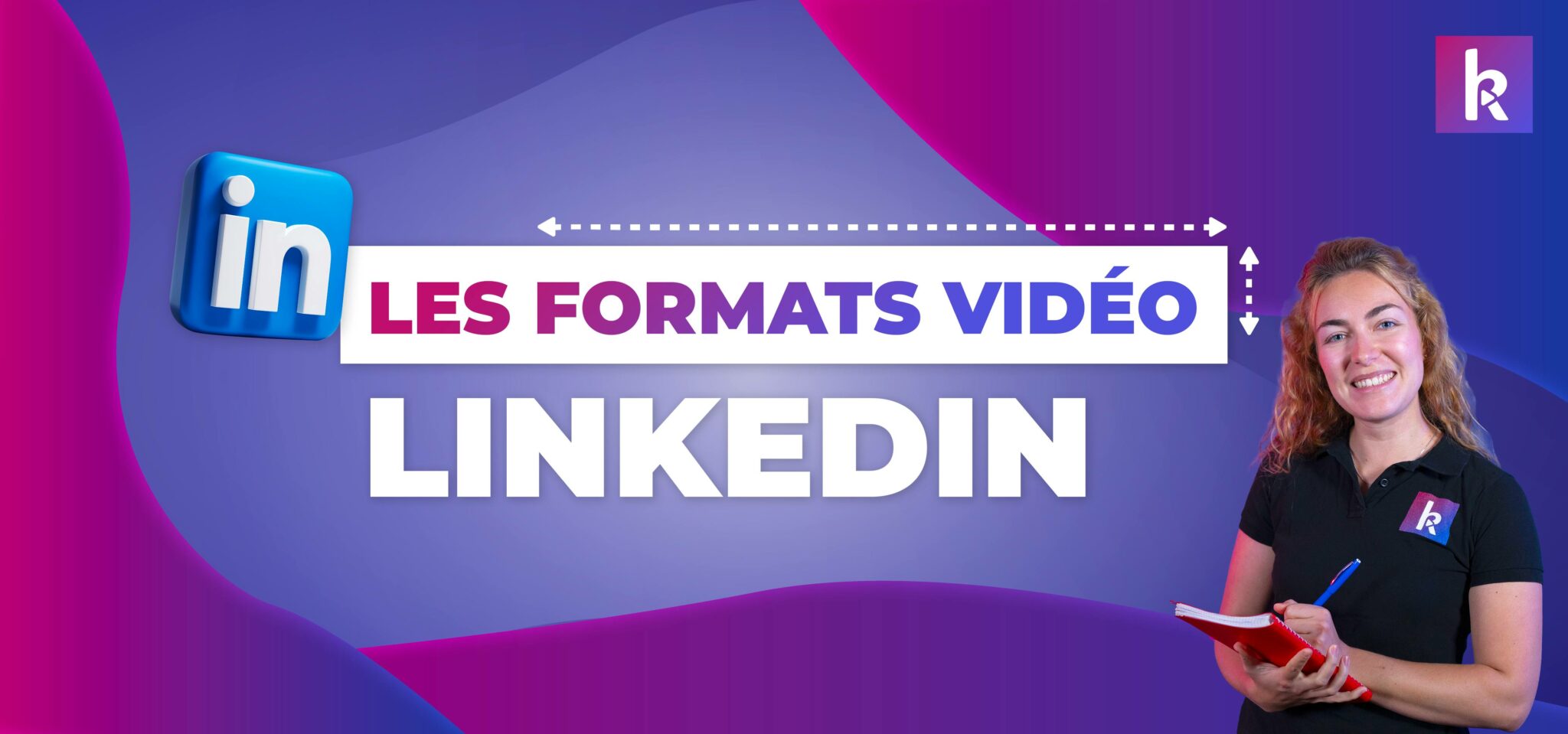Quels formats vidéo utiliser sur LinkedIn en 2026