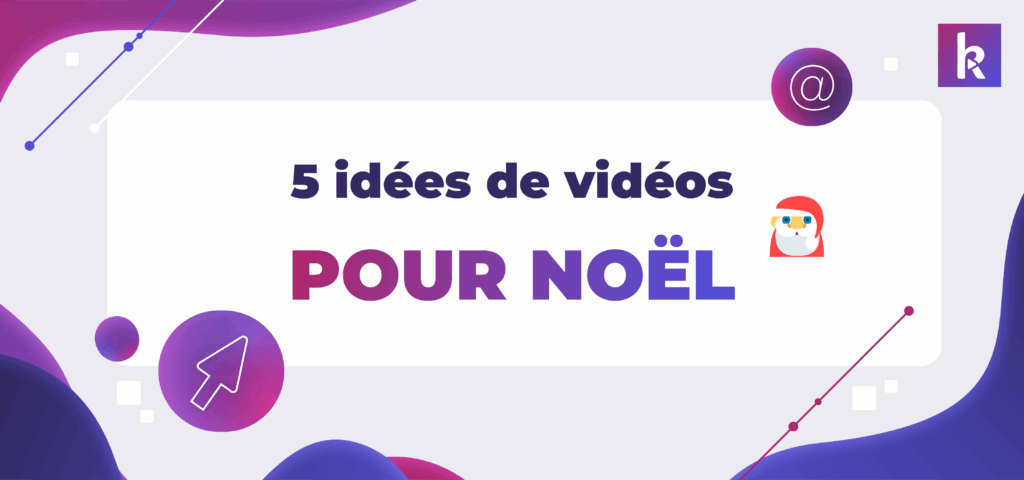 idées vidéos Noël